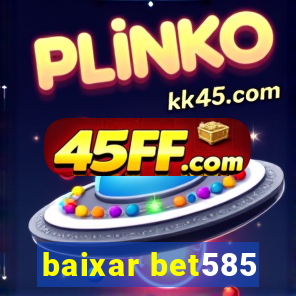 baixar bet585